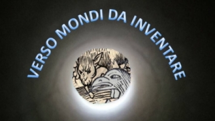 "Verso mondi da inventare"